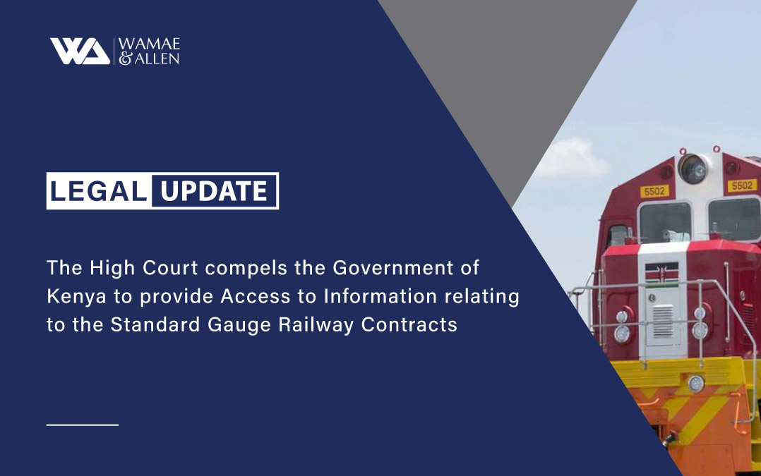 The High Court compels the Government of Kenya to provide Access to Information relating to the Standard Gauge Railway Contracts