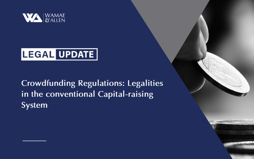Crowdfunding Regulations: Legalities in the conventional Capital-raising System
