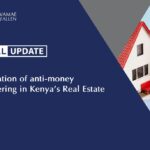 Regulation of anti-money laundering in Kenya’s Real Estate Sector