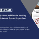 Legal Update - The High Court Nullifies the Banking (Credit Reference Bureau Regulations 2020)