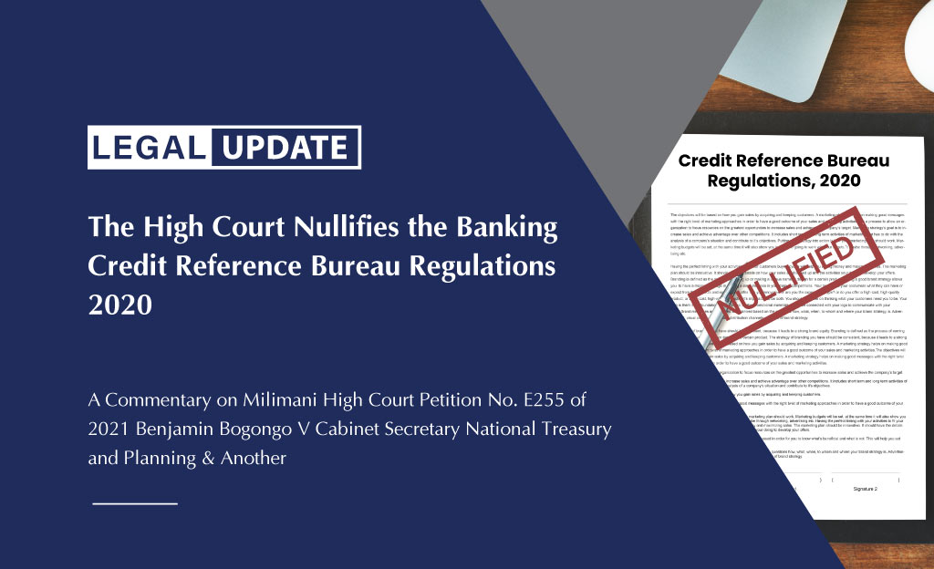 The High Court Nullifies the Banking Credit Reference Bureau Regulations 2020
