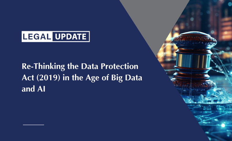 Re-Thinking the Data Protection Act (2019) in the Age of Big Data and AI