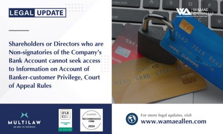 Shareholders or Directors who are Non-signatories of the Company’s Bank Account cannot seek access to Information on Account of Banker-customer Privilege, Court of Appeal Rules
