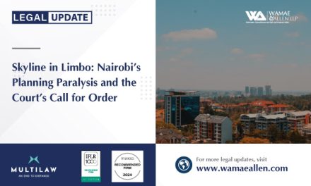 Skyline in Limbo: Nairobi’s Planning Paralysis and the Court’s Call for Order